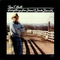 Tom T. Hall - Everything From Jesus To Jack Daniels